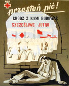O zgubnych skutkach pijaństwa również uświadamiała propaganda zdrowotna. 